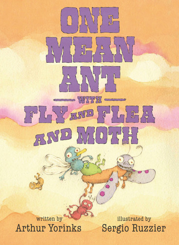 One Mean Ant with Fly and Flea and Moth (One Mean Ant) book cover by Arthur Yorinks