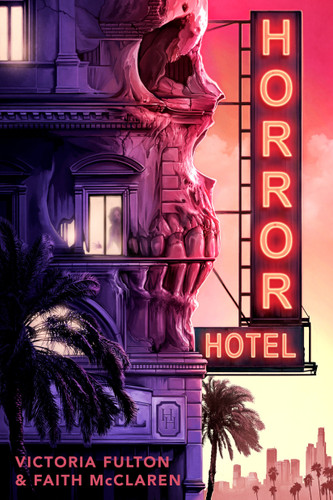 Horror Hotel book cover by Victoria Fulton, Faith McClaren