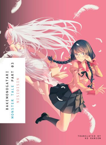 BAKEMONOGATARI, Part 3 (novel): Monster Tale (Monogatari) book cover by NISIOISIN
