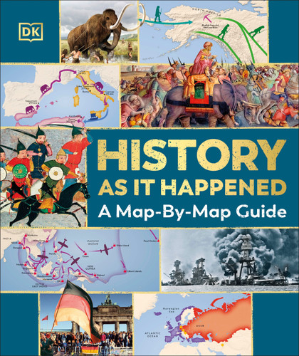 History as it Happened: A Map-by-Map Guide book cover by DK