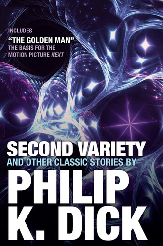 Second Variety and Other Classic Stories book cover by Philip K. Dick