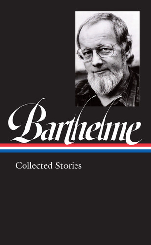 Donald Barthelme: Collected Stories (LOA #343) book cover by Donald Barthelme