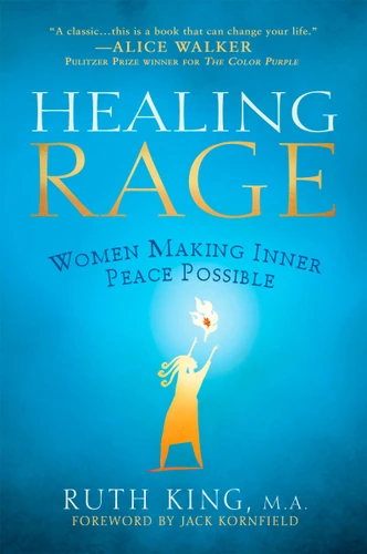 Healing Rage: Women Making Inner Peace Possible book cover by Ruth King
