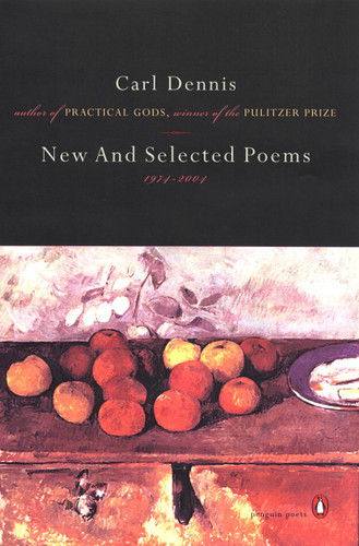 New and Selected Poems 1974-2004 (Penguin Poets) book cover by Carl Dennis