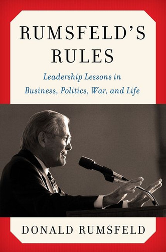 Rumsfeld's Rules: Leadership Lessons in Business, Politics, War, and Life book cover by Donald Rumsfeld