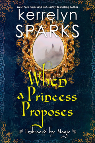 When a Princess Proposes (Embraced by Magic) book cover by Kerrelyn Sparks