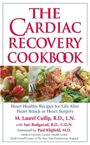The Cardiac Recovery Cookbook: Heart-Healthy Recipes for Life After Heart Attack or Heart Surgery book cover by M. Laurel Cutlip, LN, RD, Sari Greaves, RDN