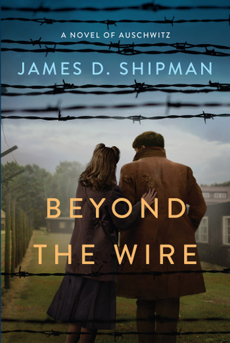 Beyond the Wire book cover by James D. Shipman