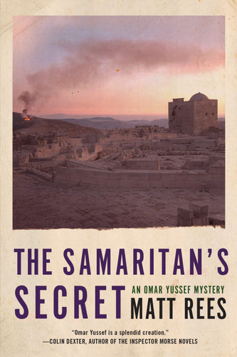 The Samaritan's Secret (An Omar Yussef Mystery) book cover by Matt Rees
