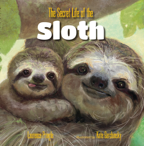 The Secret Life of the Sloth (The Secret Life) book cover by Laurence Pringle