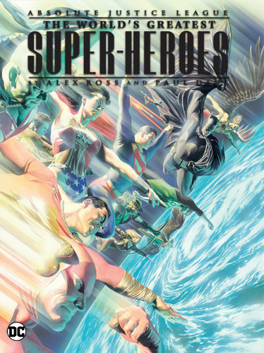 Justice League: The World's Greatest Superheroes by Alex Ross & Paul Dini (New Edition) book cover by Paul Dini
