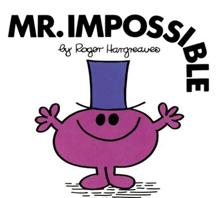 Mr. Impossible (Mr. Men and Little Miss) book cover by Roger Hargreaves