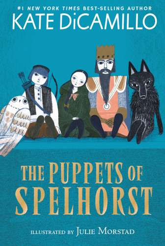 The Puppets of Spelhorst: (A Magical Middle-Grade Fantasy Novel About Adventure, Friendship, and Finding Your Purpose - For Kids Ages 7-10 in Grades 2-5) (The Norendy Tales) book cover by Kate DiCamillo