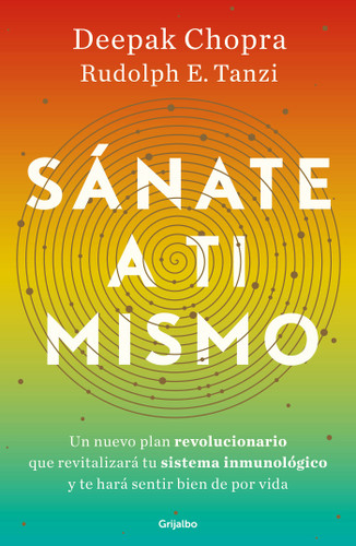 Sánate a ti mismo / The Healing Self: A Revolutionary New Plan to Supercharge Your Immunity and Stay Well for Life book cover by Deepak Chopra, MD, Rudolph E. Tanzi