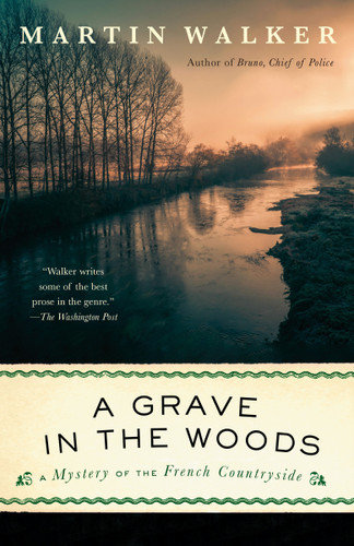 A Grave in the Woods: A Bruno, Chief of Police Novel (Bruno, Chief of Police Series) book cover by Martin Walker
