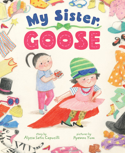 My Sister, Goose book cover by Alyssa Capucilli