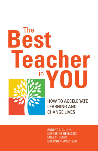 The Best Teacher in You: How to Accelerate Learning and Change Lives book cover by Robert Quinn, Kate Heynoski, Michael Thomas, Gretchen Spreitzer