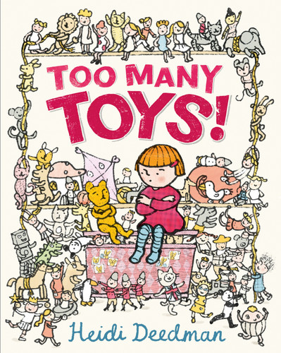 Too Many Toys! book cover by Heidi Deedman