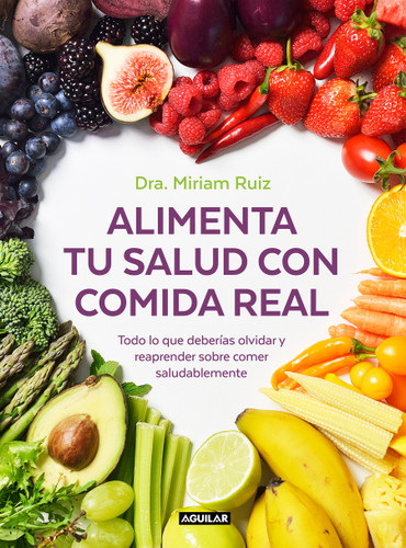 Alimenta tu salud con comida real / Feed Your Health with Real Food book cover by Miriam Ruiz
