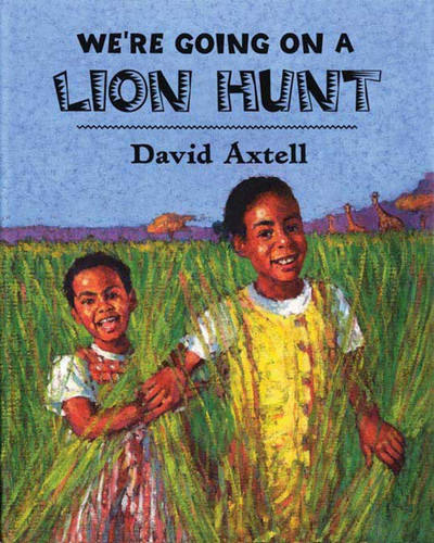 We're Going on a Lion Hunt book cover by David Axtell