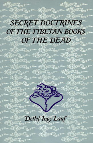 Secret Doctrines of the Tibetan Book of Dead book cover by Detlef Ingo Lauf