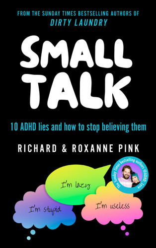 Small Talk: 10 ADHD Lies and How to Stop Believing Them book cover by Richard Pink, Roxanne Pink