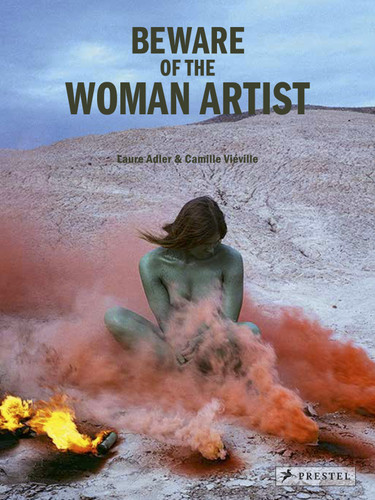Beware of the Woman Artist book cover by Laure Adler, Camille Viéville