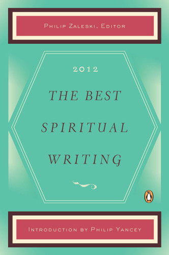 The Best Spiritual Writing 2012 (The Best Spiritual Writing Series) book cover by 