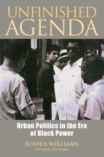 Unfinished Agenda: Urban Politics in the Era of Black Power book cover by Junius Williams