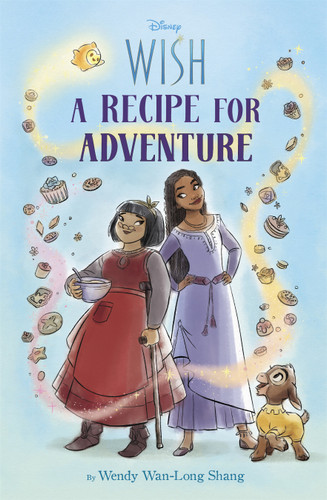 Disney Wish: A Recipe for Adventure book cover by Wendy Wan-Long Shang