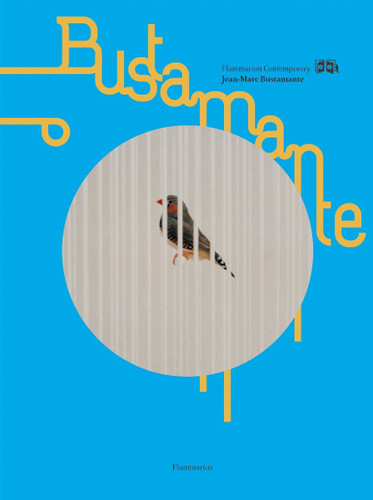 JEAN-MARC BUSTAMANTE (Flammarian Contemporary Art) book cover by Jacinto Lageira, Ulrich Loock, Christine Macel
