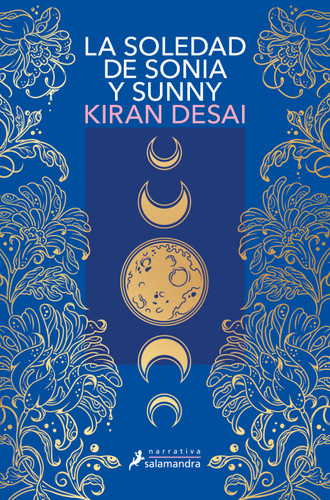 La soledad de Sonia y Sunny / The Loneliness of Sonia and Sunny book cover by Kiran Desai