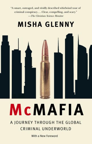 McMafia: A Journey Through the Global Criminal Underworld book cover by Misha Glenny