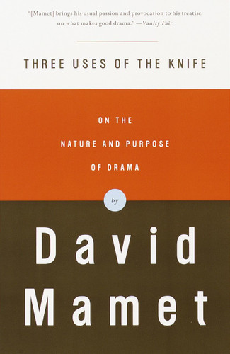 Three Uses of the Knife: On the Nature and Purpose of Drama book cover by David Mamet