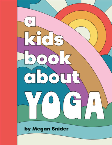 A Kids Book About Yoga (A Kids Book) book cover by Megan Emily Snider