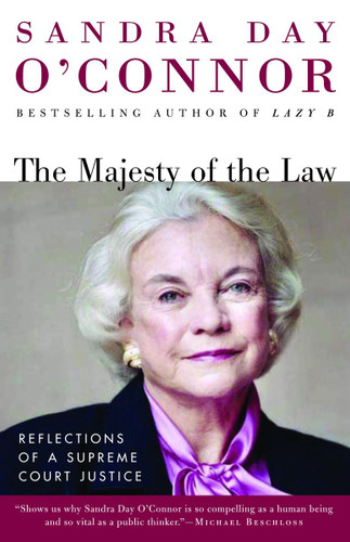 The Majesty of the Law: Reflections of a Supreme Court Justice book cover by Sandra Day O'Connor