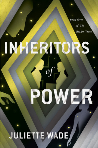 Inheritors of Power (The Broken Trust) book cover by Juliette Wade