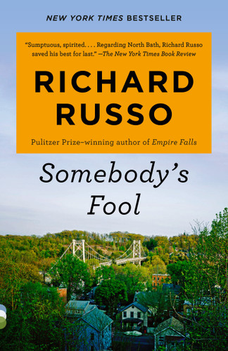 Somebody's Fool: A novel (North Bath Trilogy) book cover by Richard Russo