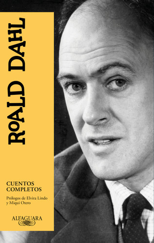 Cuentos completos Roald Dahl / Roald Dahl Complete Short Stories book cover by Roald Dahl