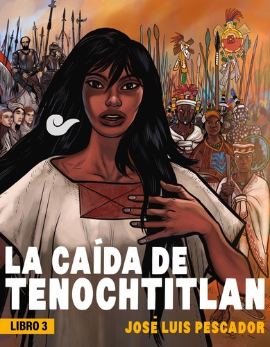 La caída de Tenochtitlan / The Fall of Tenochtitlan book cover by José Luis Pescador
