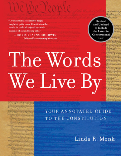 The Words We Live By: Your Annotated Guide to the Constitution book cover by Linda R. Monk