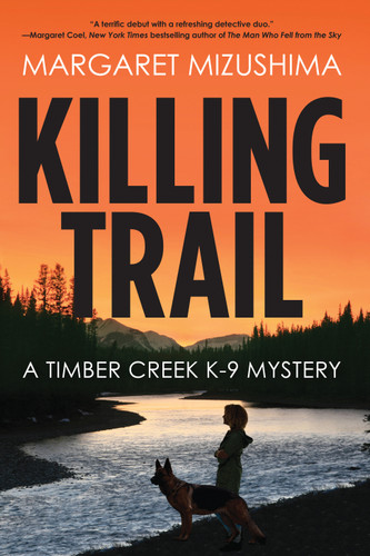Killing Trail: A Timber Creek K-9 Mystery (A Timber Creek K-9 Mystery) book cover by Margaret Mizushima
