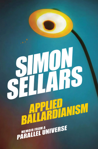Applied Ballardianism: Memoir from a Parallel Universe (Urbanomic / K-Pulp) book cover by Simon Sellars