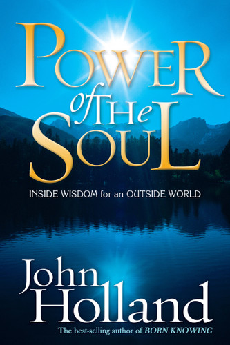 Power of the Soul: Inside Wisdom for an Outside World book cover by John Holland