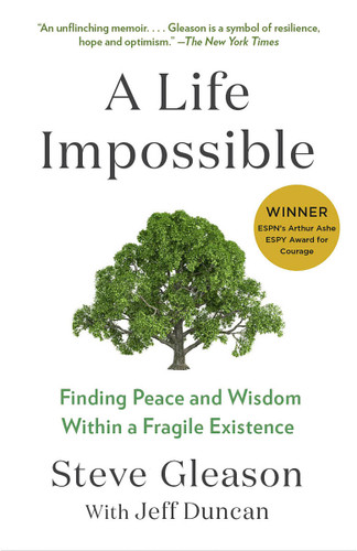 A Life Impossible: Finding Peace and Wisdom Within a Fragile Existence book cover by Steve Gleason, Jeff Duncan