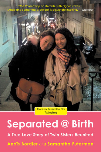 Separated @ Birth: A True Love Story of Twin Sisters Reunited book cover by Anais Bordier, Samantha Futerman