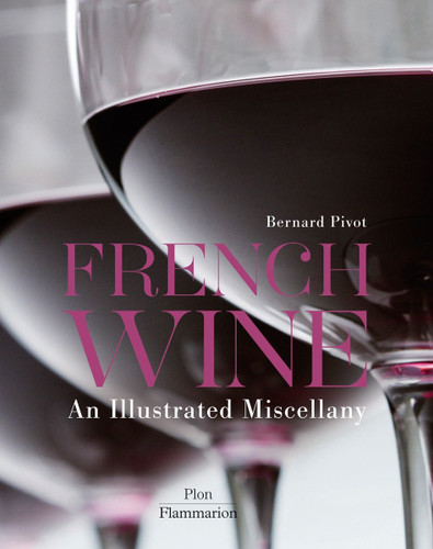 French Wine: An Illustrated Miscellany book cover by Bernard Pivot