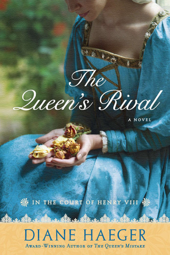 The Queen's Rival: In the Court of Henry VIII (Henry VIII's Court) book cover by Diane Haeger