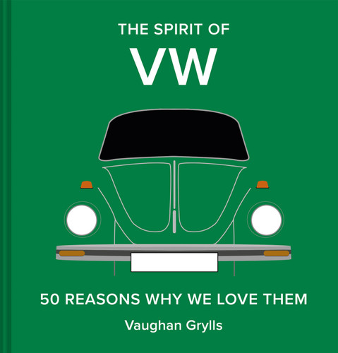 The Spirit of VW: 50 Reasons Why We Love Them book cover by Vaughan Grylls