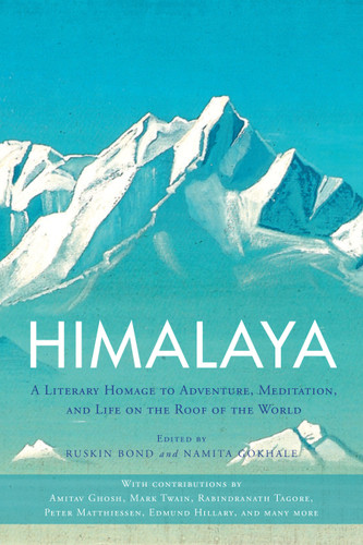Himalaya: A Literary Homage to Adventure, Meditation, and Life on the Roof of the World book cover by 